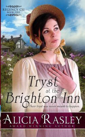 Carte Tryst at the Brighton Inn: A Regency CSI Mystery Alicia Rasley