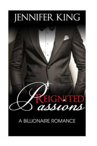 Knjiga Billionaire Romance: Reignited Passions Jennifer King