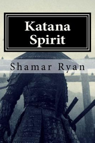 Kniha Katana Spirit Shamar Ryan