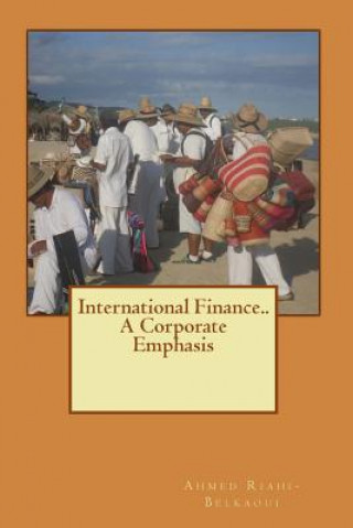 Livre International Finance.. a Corporate Emphasis Ahmed Riahi-Belkaoui