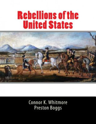 Książka Rebellions of the United States Connor K Whitmore