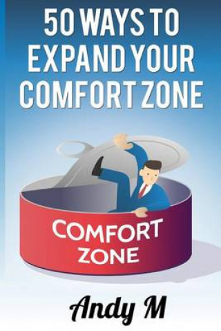 Kniha 50 ways to expand your comfort zone Andy M