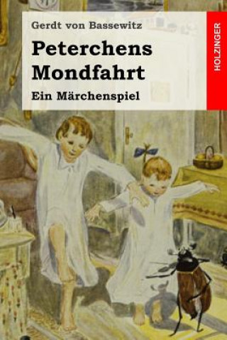 Книга Peterchens Mondfahrt: Ein Märchenspiel Gerdt von Bassewitz