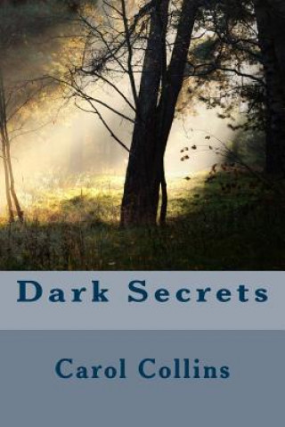 Book Dark Secrets Carol Collins