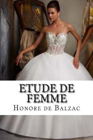 Könyv Etude de femme Honoré De Balzac
