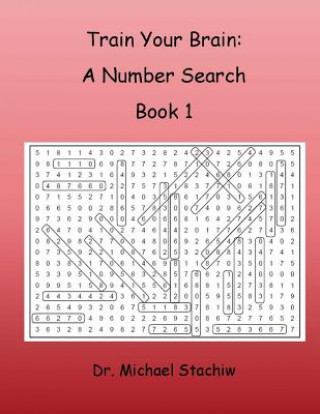 Книга Train Your Brain: A Number Search: Book 1 Dr Michael Stachiw