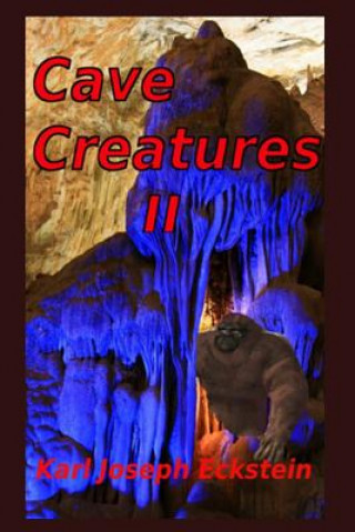 Knjiga Cave Creatures II Karl Joseph Eckstein