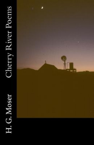 Knjiga Cherry River Poems H Geoffrey Moser