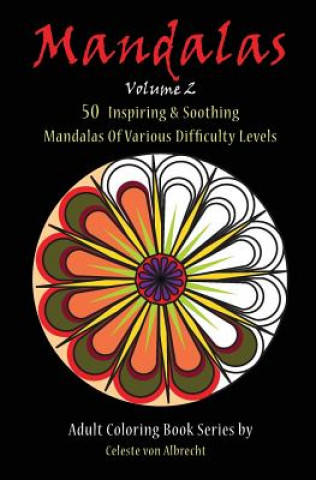 Buch Mandalas: 50 Inspiring & Soothing Mandalas Of Various Difficulty Levels Celeste Von Albrecht