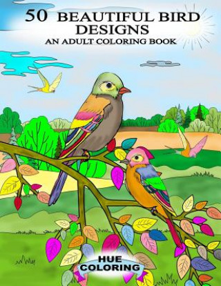 Książka 50 Beautiful Bird Designs: An Adult Coloring Book Emily Barret