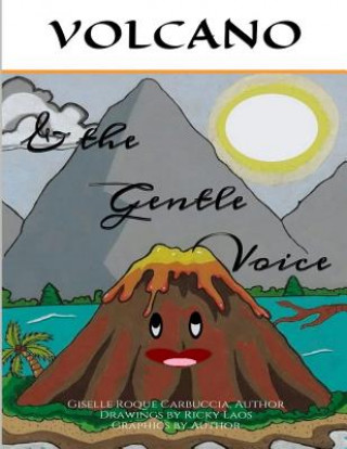 Knjiga Volcano & the Gentle Voice Giselle Roque Carbuccia