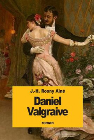 Kniha Daniel Valgraive J -H Rosny Aine
