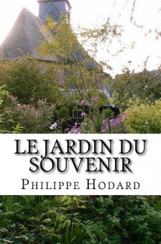 Książka Le Jardin du Souvenir: Roman. Philippe Hodard