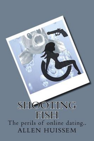 Knjiga Shooting Fish! MR Allen P Huissem