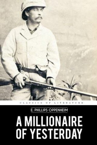 Kniha A Millionaire of Yesterday E Phillips Oppenheim