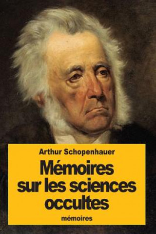 Carte Mémoires sur les sciences occultes Arthur Schopenhauer