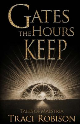 Livro Gates the Hours Keep Traci Robison