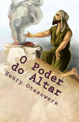 Libro O Poder do Altar Henry Otasowere