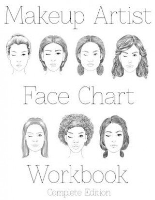 Carte Makeup Artist Face Chart Workbook: Complete Edition Sarie Smith