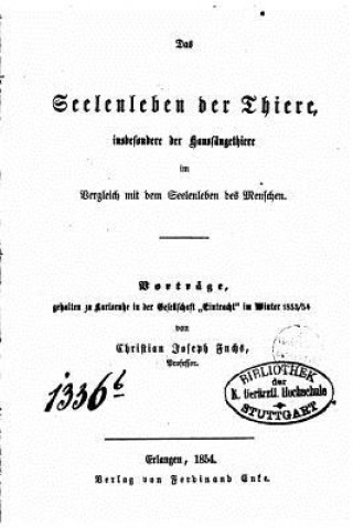 Kniha Das Seelenleben der Thiere, Insbesondere der Haussäugethiere im Vergleich Christian Joseph Fuchs