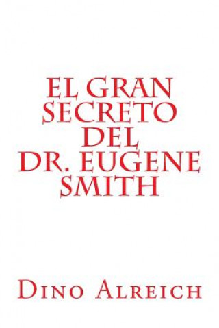 Kniha El gran secreto del Dr. Eugene Smith Dino Alreich