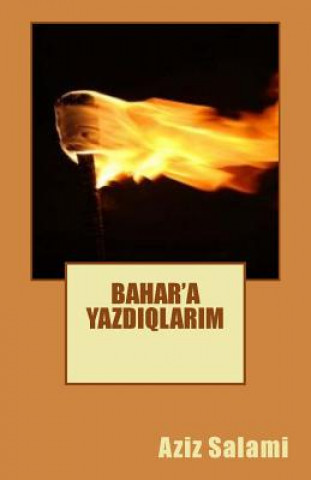 Könyv Bahara Yazdiqlarim Aziz Salami