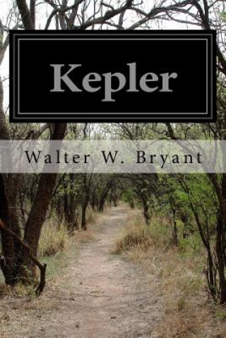 Könyv Kepler Walter W Bryant
