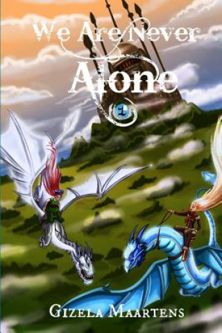 Knjiga We Are Never Alone Gizela Maartens