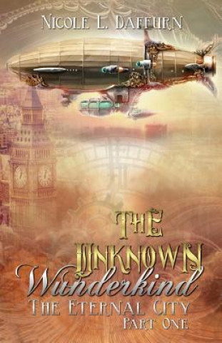 Knjiga The Unknown Wunderkind MS Nicole L Daffurn