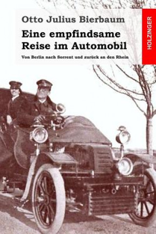 Carte Eine empfindsame Reise im Automobil: Von Berlin nach Sorrent und zurück an den Rhein Otto Julius Bierbaum