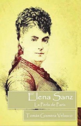 Book Elena Sanz.: La Perla de París Tomas Gismera Velasco