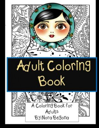 Carte Adult Coloring Book: Relaxing Coloring Book Nora Begona