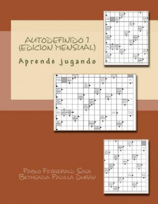 Kniha Autodefinido 1 (Edicion Mensual): Aprende jugando? Pablo Fitzgerald Sosa