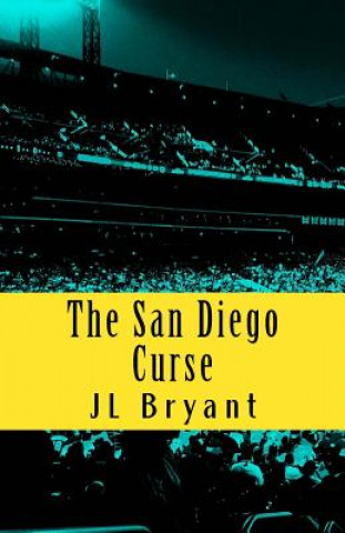 Carte The San Diego Curse Jl Bryant