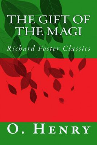 Kniha The Gift of the Magi (Richard Foster Classics) O. Henry