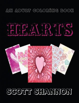 Carte An Adult Coloring Book: Hearts Scott Shannon