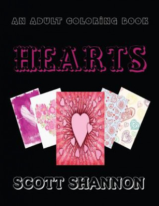 Książka An Adult Coloring Book: Hearts Scott Shannon