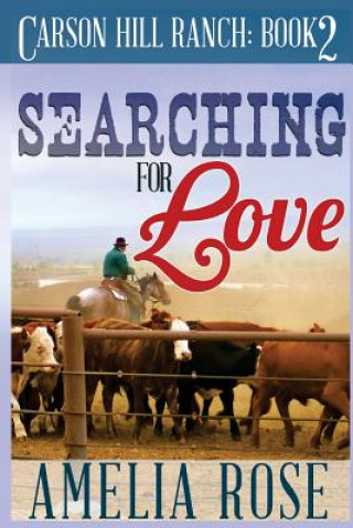 Kniha Searching For Love: Contemporary Cowboy Romance Amelia Rose