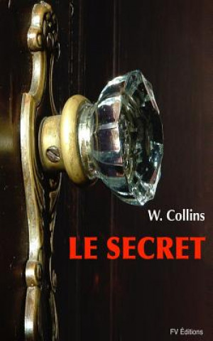 Kniha Le Secret Wilkie Collins