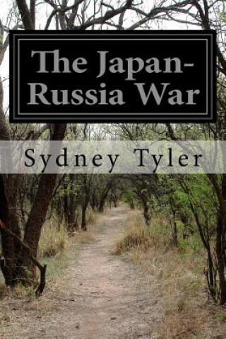 Knjiga The Japan-Russia War Sydney Tyler