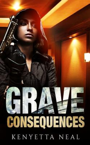 Book Grave Consequences Kenyetta Neal