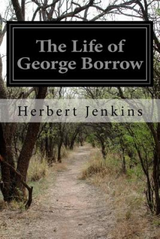 Kniha The Life of George Borrow Herbert Jenkins