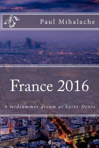 Carte France 2016: A midsummer dream at Saint-Denis MR P V Mihalache