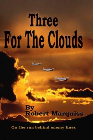 Βιβλίο Three For The Clouds Robert R Marquiss