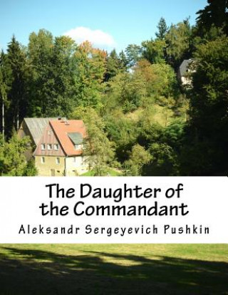 Kniha The Daughter of the Commandant Aleksandr Sergeyevich Pushkin