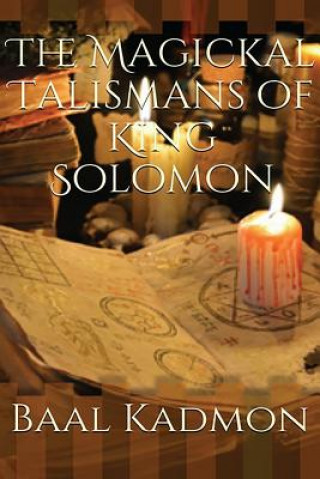 Книга The Magickal Talismans of King Solomon Baal Kadmon