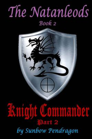 Kniha Knight Commander, Part 2 Sunbow Pendragon