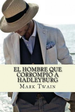 Könyv El Hombre que Corrompió a Hadleyburg Mark Twain