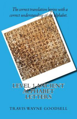 Könyv Level 1 Ancient Alphabet Letters Travis Wayne Goodsell