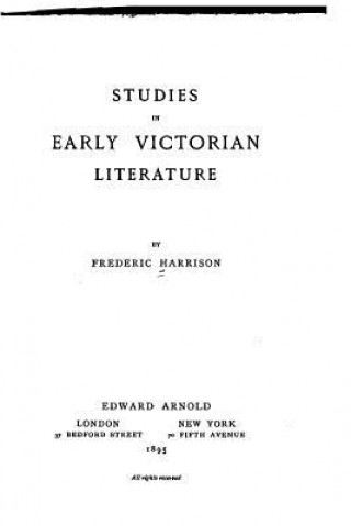 Carte Studies in early Victorian literature Frederic Harrison